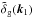 \hbox{$\tdelta_{\rm g}(\vk_1)$}