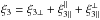 \hbox{$\xi_3 = \xi_{3\perp} + \xi_{3\parallel}^{\parallel} + \xi_{3\parallel}^{\perp}$}