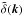 \hbox{$\tilde\delta(\vk)$}