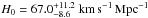 \hbox{$H_0=67.0^{+11.2}_{-8.6} \; \rm{km\,s}^{-1}\,\rm{Mpc}^{-1}$}