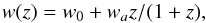 \begin{equation} w(z)=w_{0}+w_{a}z/(1+z) , \end{equation}