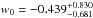 \hbox{$w_0=-0.439^{+0.830}_{-0.681}$}