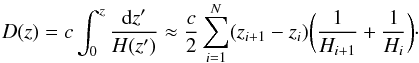 \begin{equation} \label{integral} D(z)=c\int_0^z\frac{{\rm d}z'}{H(z')}\approx\frac{c}{2}\sum_{i=1}^N(z_{i+1}-z_i) \bigg(\frac{1}{H_{i+1}}+\frac{1}{H_i}\bigg)\cdot \end{equation}