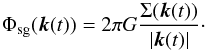\begin{equation} \label{eq:poisson_component} \Phi_{\mathrm{sg}} ({\vec k}(t)) = 2\pi G \frac{\Sigma({\vec k}(t))}{|{\vec k}(t)|}\cdot \end{equation}