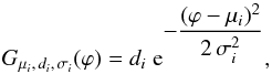 \begin{equation} G_{\mu_i,\,d_i,\,\sigma_i}(\varphi) = d_i \; {\rm e}^{\displaystyle - \frac{(\varphi- {\mu_i})^2}{2\,\sigma_i^2} }, \label{Eq:Gaussian} \end{equation}