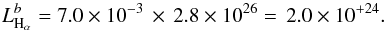 \begin{equation} L _{{\rm H}_{\alpha}}^b = 7.0 \times 10^{-3} \, \times \,2.8 \times 10^{26} =\,2.0\times10^{+24}. \end{equation}