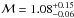 \hbox{${\cal M} = 1.08_{-0.06}^{+0.15}$}