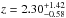 Mathematical equation: \hbox{$z=2.30^{+1.42}_{-0.58}$}
