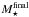 Mathematical equation: \hbox{$M_{\star}^{\rm final}$}