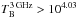 Mathematical equation: \hbox{$T_{\rm B}^{\rm 3\, GHz}>10^{4.03}$}