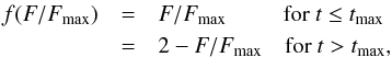 \begin{eqnarray} f(F/F_{\rm max}) &=& F/F_{\rm max} \qquad \,\,\, \mbox{\rm for } t\leq t_{\rm max} \label{eq_flux}\\ &=& 2-F/F_{\rm max} \quad \mbox{\rm for } t>t_{\rm max} , \nonumber \end{eqnarray}