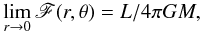 \begin{eqnarray} \lim_{r\to0}\mathscr{F}({r},\theta) = L/4\pi GM, \label{bc1} \end{eqnarray}