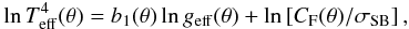 \begin{eqnarray} \ln T^4_{\rm eff}(\theta) = b_1(\theta)\ln g_{\rm eff}(\theta)+\ln \left[C_{\rm F}(\theta)/\sigma_{\rm SB}\right], \label{defpsb1} \end{eqnarray}