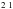 \hbox{$^2 \, ^1$}