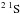 \hbox{$^2 \, ^1\mathrm{S}$}