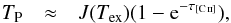 \appendix \setcounter{section}{1} \begin{eqnarray} T_{\mathrm{P}} &\approx& J(T_{\mathrm{ex}})(1-{\rm e}^{-\tau_{\mathrm{[C\,\textsc{ii}]}}}), \label{eq.Tp2} \end{eqnarray}