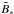 \hbox{$\tilde{B}_{\ast}$}