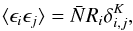 \begin{equation} \langle \epsilon_i \epsilon_j \rangle = \bar{N} R_i \delta^K_{i,j}, \end{equation}