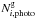 \hbox{$N^{\rm g}_{i,\text{photo}}$}