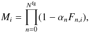 \begin{equation} M_i = \prod_{n=0}^{N^\text{fg}} (1 - \alpha_n F_{n,i}), \label{eq:foreground_mod} \end{equation}