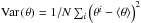 \hbox{$\mathrm{Var} \left(\theta\right) = 1/N \sum_i \left(\theta^i -\left \langle \theta\right \rangle \right)^2$}