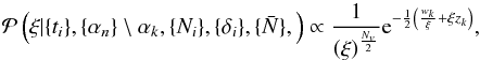 \appendix \setcounter{section}{1} \begin{equation} \mathcal{P}\left(\xi | \{t_i\}, \{\alpha_n\}\setminus \alpha_k, \{N_i\}, \{\delta_i\}, \{\bar{N}\},\right) \propto \frac{1}{\left(\xi\right)^{\frac{N_v}{2}}}{\rm e}^{-\frac{1}{2}\left( \frac{w_k}{\xi} + \xi z_k \right)}, \end{equation}