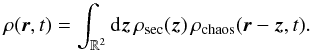 \begin{equation} \label{eq:r_pdf} \rho(\vec{r}, t) = \int_{\mathbb{R}^2} {\rm d}\vec{z} \, \rho_{\mathrm{sec}}(\vec{z}) \, \rho_{\mathrm{chaos}}(\vec{r}-\vec{z},t) . \end{equation}