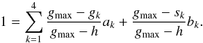 \appendix \setcounter{section}{4} \begin{equation} \label{eq:new_sampling} 1 = \sum_{k=1}^4 \frac{g_{\mathrm{max}}-g_k}{g_{\mathrm{max}}-h} a_k + \frac{g_{\mathrm{max}}-s_k}{g_{\mathrm{max}}-h} b_k . \end{equation}