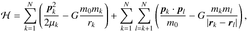 \begin{equation} \label{eq:hamiltonian} \ham = \sum_{k = 1}^{N} \left( \frac{\vec{p}_k^2}{2 \mu_k} - G \frac{m_0 m_k}{r_k} \right) + \sum_{k = 1}^{N} \sum_{l=k+1}^{N} \left( \frac{\vec{p}_k \cdot \vec{p}_l}{m_0} - G \frac{m_k m_l}{| \vec{r}_k - \vec{r}_l |} \right) , \end{equation}
