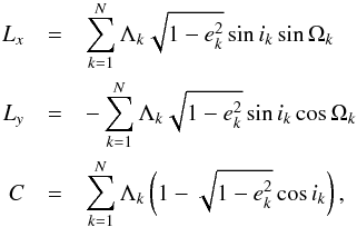 \begin{eqnarray} \label{eq:angular_momentum} L_x &=& \sum_{k=1}^N \Lambda_k \sqrt{1-e_k^2} \sin i_k \sin \Omega_k \nonumber\\ L_y &=& - \sum_{k=1}^N \Lambda_k \sqrt{1-e_k^2} \sin i_k \cos \Omega_k \nonumber \\ C &=& \sum_{k=1}^N \Lambda_k \left( 1- \sqrt{1-e_k^2} \cos i_k \right), \end{eqnarray}