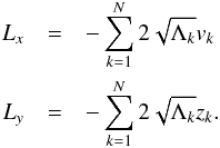 \begin{eqnarray} \label{eq:angular_momentum_Laplace_Lagrange} L_x &=& - \sum_{k=1}^N 2 \sqrt{\Lambda_k} v_k \nonumber \\ L_y &=& - \sum_{k=1}^N 2 \sqrt{\Lambda_k} z_k . \end{eqnarray}