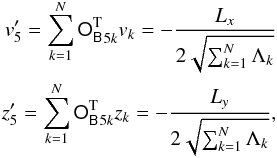 \begin{eqnarray} \label{eq:convervation_Lx_Ly} v'_5 = \sum_{k=1}^N \tens{O_B^{\/ \rm T}}_{5k} v_k = - \frac{L_x}{2 \sqrt{\sum_{k=1}^N \Lambda_k}} \nonumber \\ z'_5 = \sum_{k=1}^N \tens{O_B^{\/ \rm T}}_{5k} z_k = - \frac{L_y}{2 \sqrt{\sum_{k=1}^N \Lambda_k}}, \end{eqnarray}