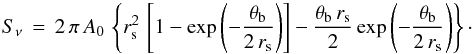 \appendix \setcounter{section}{1} \begin{equation} S_\nu\,=\,2\,\pi\,A_0\,\left \{ r_{\rm s}^2\, \left[ 1 - \exp \left( -\frac{\theta_{\rm b}}{2\,r_{\rm s}} \right)\right] - \frac{\theta_{\rm b}\,r_{\rm s}}{2} \exp \left( -\frac{\theta_{\rm b}}{2\,r_{\rm s}} \right) \right \}\cdot \label{eqn:exparea} \end{equation}