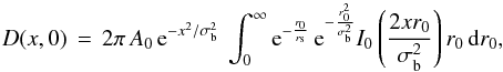 \appendix \setcounter{section}{1} \begin{equation} D(x,0)\,=\,2\pi\,A_0\,{\rm e}^{-x^2/\sigma_{\rm b}^2}\ \int_0^\infty {\rm e}^{-\frac{r_0}{r_{\rm s}}}\,{\rm e}^{-\frac{r_0^2 }{\sigma_{\rm b}^2}} I_0\left( \frac{2xr_0}{\sigma_{\rm b}^2}\right) r_0\,{\rm d}r_0, \label{eqn:expconvolution_anal} \end{equation}