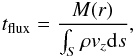 \begin{eqnarray} t_{\rm flux} = \frac{M(r)}{ \int_{S} \rho v_z {\rm d}s } , \end{eqnarray}