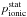 \hbox{$p_{\rm ionic}^{\rm stat}$}