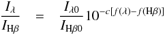 \begin{eqnarray} \frac{I_\lambda}{I_{\rm H\beta}} & = & \frac{I_{\lambda0}}{I_{\rm H\beta0}}10^{-c[f(\lambda)-f({\rm H}\beta)]} \end{eqnarray}