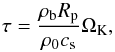 \begin{equation} \tau = \frac{\rho_{\mathrm{b}}R_{\mathrm{p}}}{\rho_{0} c_{\mathrm{s}}}\Omega_{\mathrm{K}} , \label{eq:stokes_epstein} \end{equation}