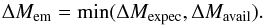 \begin{equation} \Delta M_{\mathrm{em}} = \min(\Delta M_{\mathrm{expec}}, \Delta M_{\mathrm{avail}}) . \label{eq:pebble_accretion_rate} \end{equation}