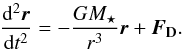 \appendix \setcounter{section}{2} \begin{equation} \frac{\mathrm{d}^{2}\vec{r}}{\mathrm{d}t^{2}} = -\frac{GM_{\star}}{r^{3}}\vec{r} + \vec{F_{\mathrm{D}}} . \label{eq:pebble_motion_eq} \end{equation}