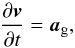 \appendix \setcounter{section}{3} \begin{equation} \frac{ \partial \vec{v}}{\partial t} = \vec{a}_{\mathrm{g}} , \label{eq:navstok_short} \end{equation}