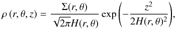 \begin{equation} \rho\left(r,\theta,z\right)=\frac{\Sigma(r,\theta)}{\sqrt{2\pi}H(r,\theta)}\exp{\left(-\frac{z^{2}}{2H(r,\theta)^{2}}\right)} , \label{eq:density_distribution} \end{equation}