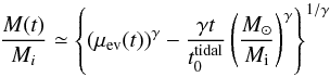 \begin{equation} \frac{M(t)}{M_i}\simeq \left\{(\mu_{\rm ev}(t))^{\gamma}- \frac{\gamma t}{t_0^{\rm tidal}}\left(\frac{\Msun}{\Mi}\right)^{\gamma} \right\}^{1/\gamma} \label{eq:muapprox} \end{equation}