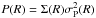 \hbox{$P(R)=\Sigma(R)\sigma_{\rm P}^2(R)$}