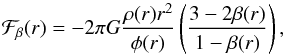 \begin{equation} \mathcal{F}_\beta(r)=-2\pi G\frac{\rho(r)r^2}{\phi(r)}\left(\frac{3-2\beta(r)}{1-\beta(r)}\right), \end{equation}