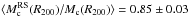 \hbox{$\langle M_{\rm c}^{\rm RS}(R_{200})/M_{\rm c}(R_{200})\rangle=0.85\pm0.03$}