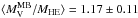 \hbox{$\langle M_{\rm V}^{\rm MB}/M_{\rm HE}\rangle=1.17\pm0.11$}