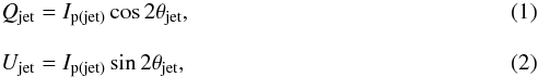 \begin{eqnarray} \label{eq1} &&Q_{\rm jet} = I_{\rm p(jet)}\cos{2 \theta_{\rm jet}}, \\[3mm] \label{eq2} &&U_{\rm jet} = I_{\rm p(jet)}\sin{2 \theta_{\rm jet}}, \end{eqnarray}