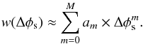 \appendix \setcounter{section}{1} \begin{equation} \label{wds} w(\Delta \phi_{\rm s}) \approx \sum^M_{m=0} a_m \times \Delta \phi_{\rm s}^m. \end{equation}