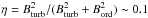 \hbox{$\eta=B_{\rm turb}^2/(B_{\rm turb}^2+B_{\rm ord}^2)\sim 0.1$}